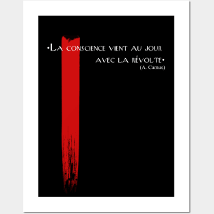 La conscience vient au jour avec la révolte. A. Camus Posters and Art